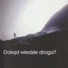 Dokąd wiedzie droga? o. Waldemar Linke CP